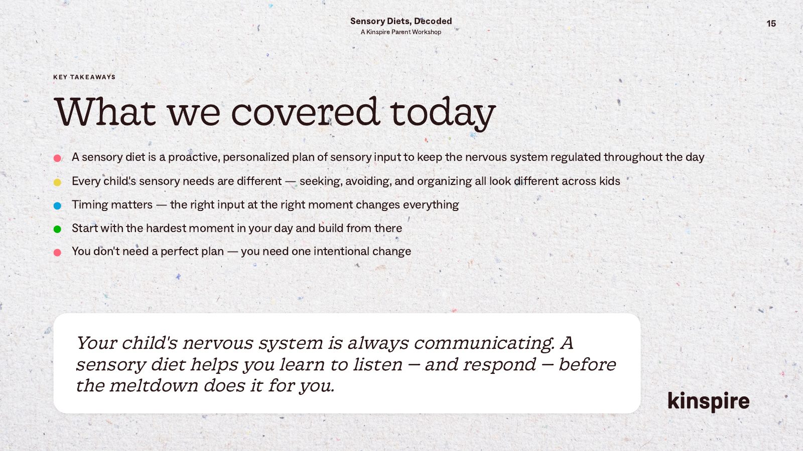 Sensory Diets, Decoded slide 15: What we covered today